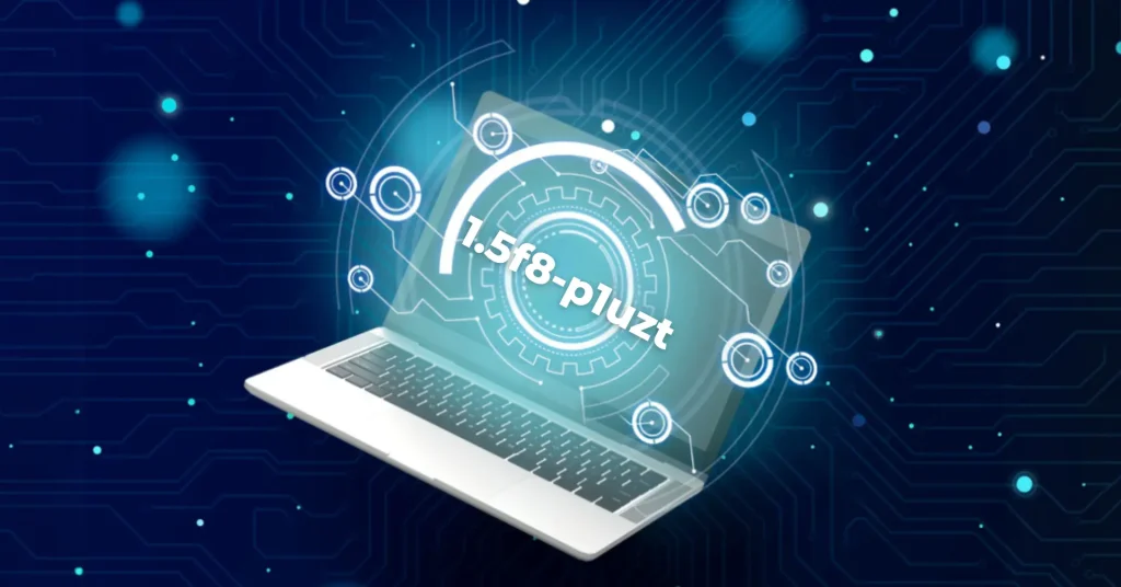 How to Find and Understand “1.5f8-p1uzt” — Complete Guide